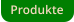 Produkte